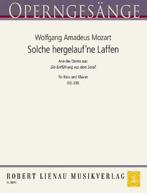 Wolfgang Amadeus Mozart: Solche hergelauf'ne Laffen (Entführung)