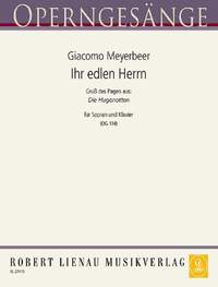 Meyerbeer: Ihr Edlen Hernn (Soprano)