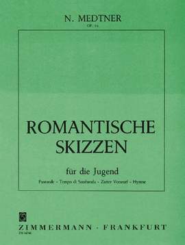 Medtner, N: Romantische Skizzen op. 54
