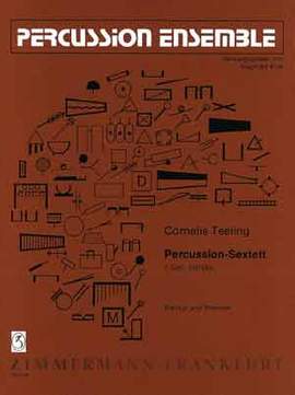 Cornelis Teeling: Schlagzeug-Sextett I: Entrée