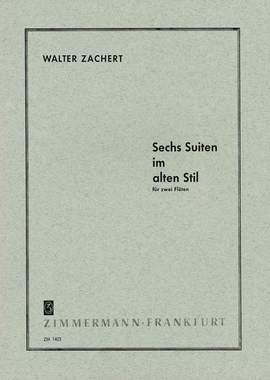 Zachert, W: Sechs Suiten im alten Stil