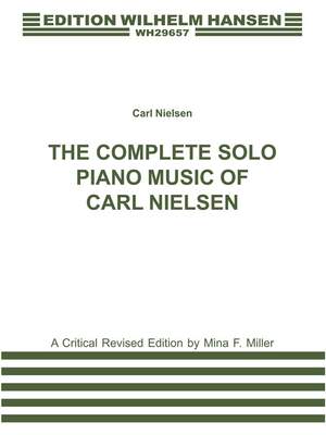 Carl Nielsen: Nielsen The Complete Solo Piano Music Of