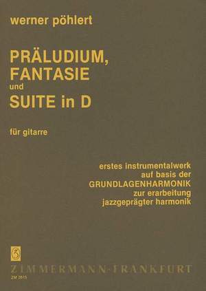 Werner Poehlert: Präludium, Fantasie und Suite in D