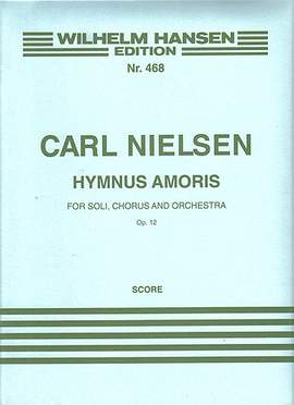 Carl Nielsen: Hymnus Amoris Op. 12