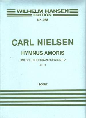 Carl Nielsen: Hymnus Amoris Op. 12