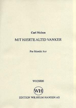 Carl Nielsen: Mit Hjerte Altid Vanker