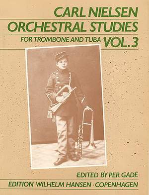 Carl Nielsen: Orchestral Studies For Trombone And Tuba Vol. 3