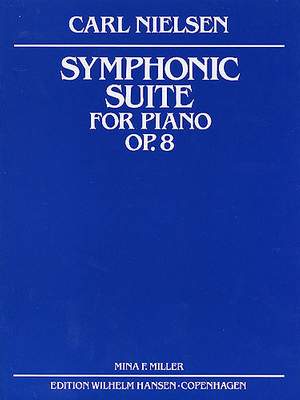 Carl Nielsen: Symphonic Suite Op.8
