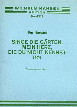 Per Nørgård: Singe Die Garten Mein Hertz