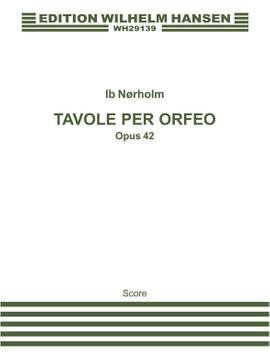 Ib Norholm: Tavole Per Orfeo Op. 42