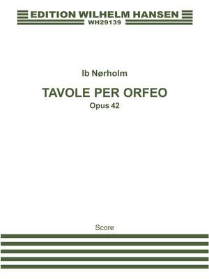 Ib Norholm: Tavole Per Orfeo Op. 42