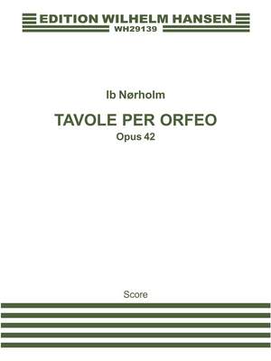 Ib Norholm: Tavole Per Orfeo Op. 42