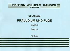 Otto Olsson: Prelude and Fugue In C Sharp Minor Op. 39