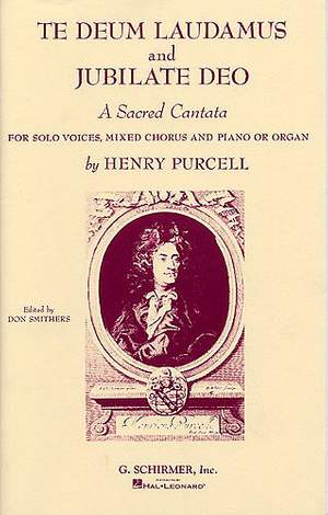 Henry Purcell: Te Deum Laudamus and Jubilate Deo