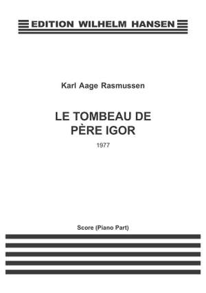 Karl Aage Rasmussen: Le Tombeau De Pere Igor