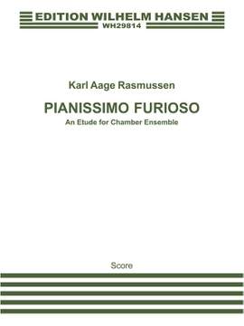 Karl Aage Rasmussen: Pianissimo Furioso