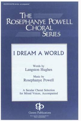 Langston Hughes_Rosephanye Powell: I Dream a World