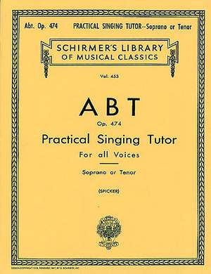 Franz Wilhelm Abt: Practical Singing Tutor, Op. 474
