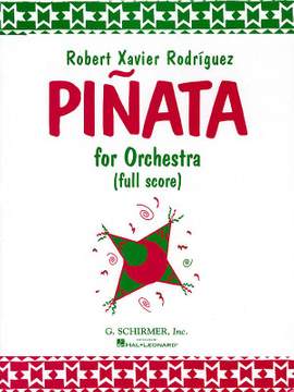 Robert Xavier RodrÝguez: PiØata for Orchestra