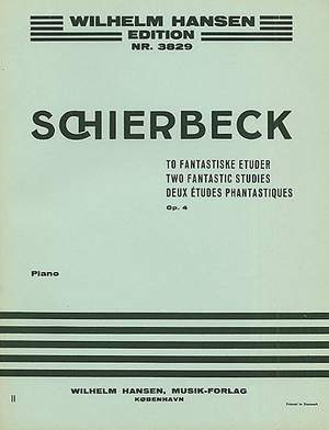 Poul Schierbeck: Two Fantastique Studies For Piano Op. 4