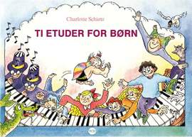 Charlotte Schiotz: Ti Etuder For Born