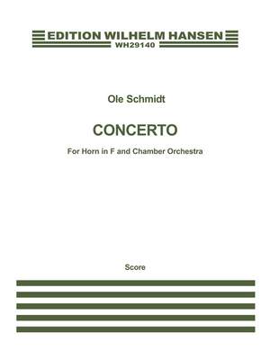 Ole Schmidt: Concerto For Horn and Chamber Orchestra