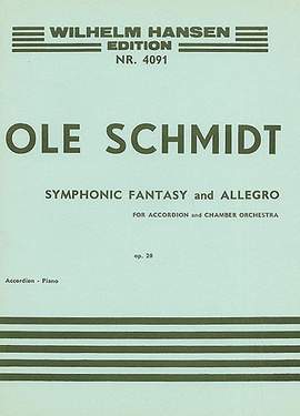 Ole Schmidt: Ole Schmidt: Symphonic Fantasy And Allegro Op.20