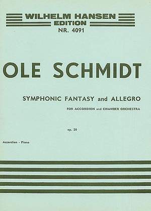 Ole Schmidt: Ole Schmidt: Symphonic Fantasy And Allegro Op.20