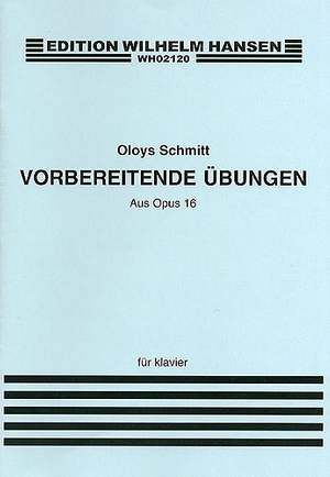 Aloys Schmitt: Vorbereitende Ubungen Op. 16