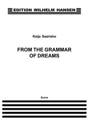 Kaija Saariaho: From The Grammar Of Dreams