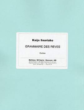 Kaija Saariaho: Grammaire Des Reves