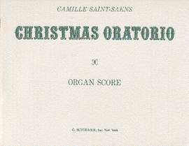 Camille Saint-Saëns: Christmas Oratorio