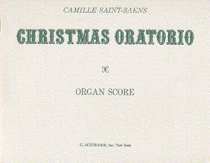 Camille Saint-Saëns: Christmas Oratorio
