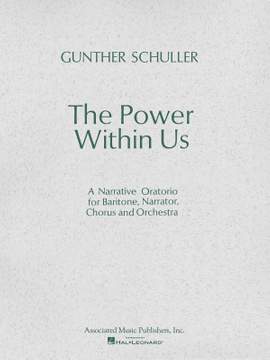 Gunther Schuller: The Power Within Us