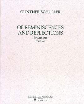 Gunther Schuller: Of Reminiscences and Reflections
