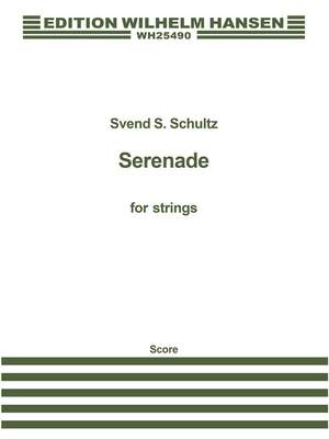 Svend S. Schultz: Serenade For Strings