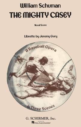 William Schuman: The Mighty Casey (A Baseball Opera)
