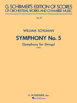 William Schuman: Symphony No. 5 (1943): Symphony for Strings