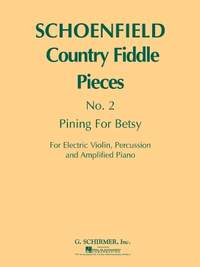 Paul Schoenfeld: Pining for Betsy (Country Fiddle Pieces, No. 2)
