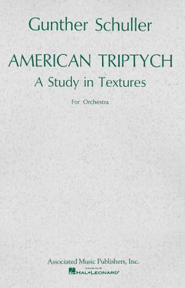 Gunther Schuller: American Triptych (1965)