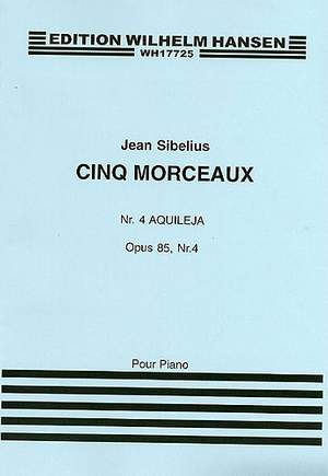 Jean Sibelius: Five Pieces Op.85 No.4 'Aquileja'