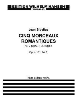 Jean Sibelius: Five Romantic Pieces Op.101 No.2 'Chant Du Soir'