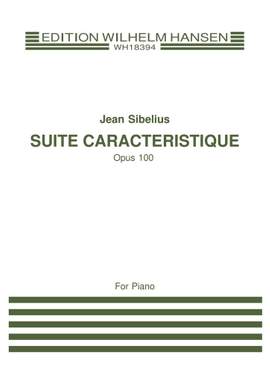Jean Sibelius: Suite Caracteristique Op. 100
