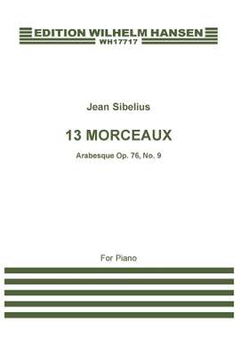 Jean Sibelius: 13 Morceaux Op.76 No.9 'Arabesque'