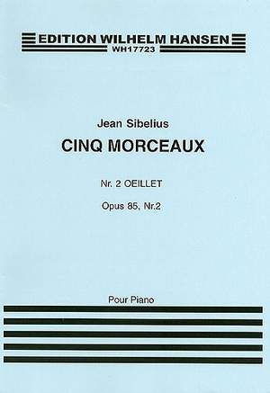 Jean Sibelius: Five Pieces Op.85 No.2 'Oeillet'