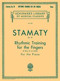 Camille-Marie Stamaty: Rhythmic Training for the Fingers, Op. 36