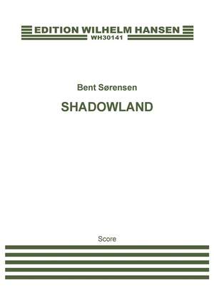Bent Sørensen: Shadowland Chamber