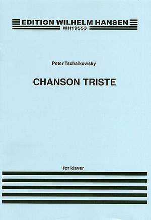 Pyotr Ilyich Tchaikovsky: Chanson Triste Op.40 No.2 (Piano)