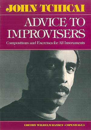 John Tchicai: Advice To Improvisers