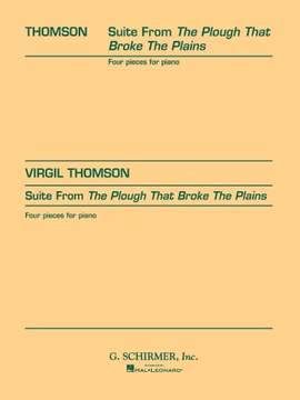 Virgil Thomson: Suite from The Plough That Broke the Plains